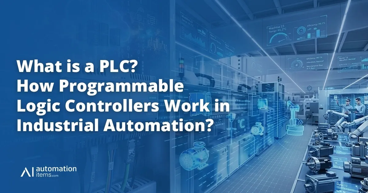 What is a PLC? How Programmable Logic Controllers Work in Industrial Automation